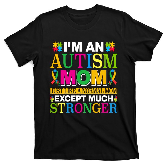 Motivational Autism Mom Colorful Autism Mom Autism Awareness T-Shirt