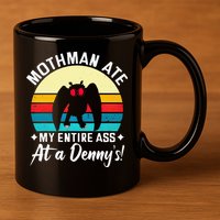 Mothman Ate My Entire Ass Mothman Cryptid 11oz C Handle Ceramic Mug
