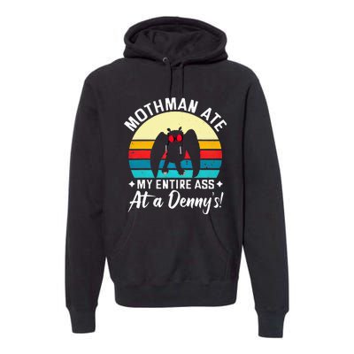 Mothman Ate My Entire Ass Mothman Cryptid Premium Hoodie