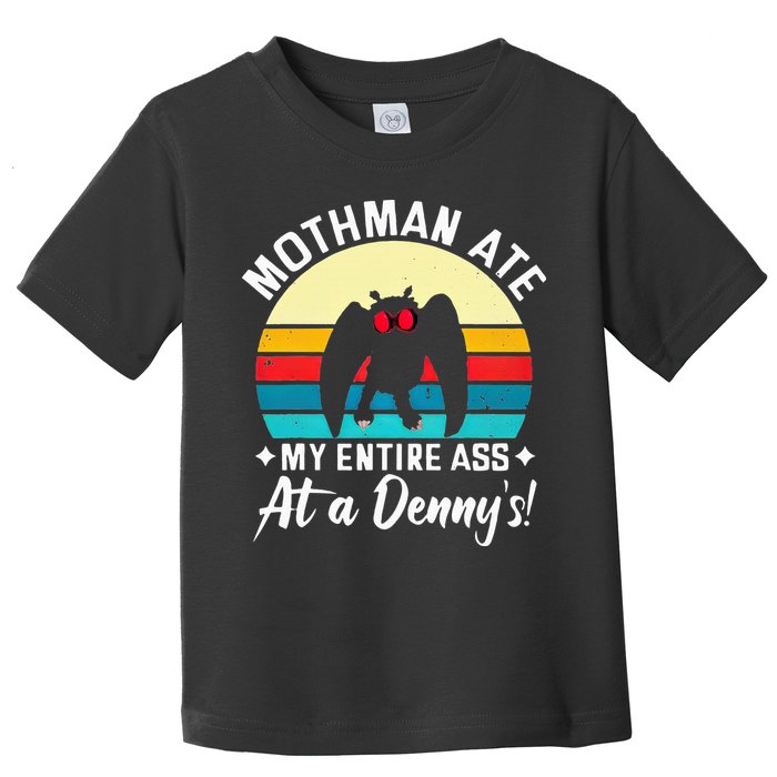 Mothman Ate My Entire Ass Mothman Cryptid Toddler T-Shirt