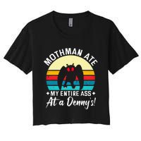 Mothman Ate My Entire Ass Mothman Cryptid Women's Crop Top Tee