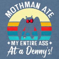 Mothman Ate My Entire Ass Mothman Cryptid Garment-Dyed Sweatshirt