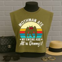 Mothman Ate My Entire Ass Mothman Cryptid Garment-Dyed Women's Muscle Tee