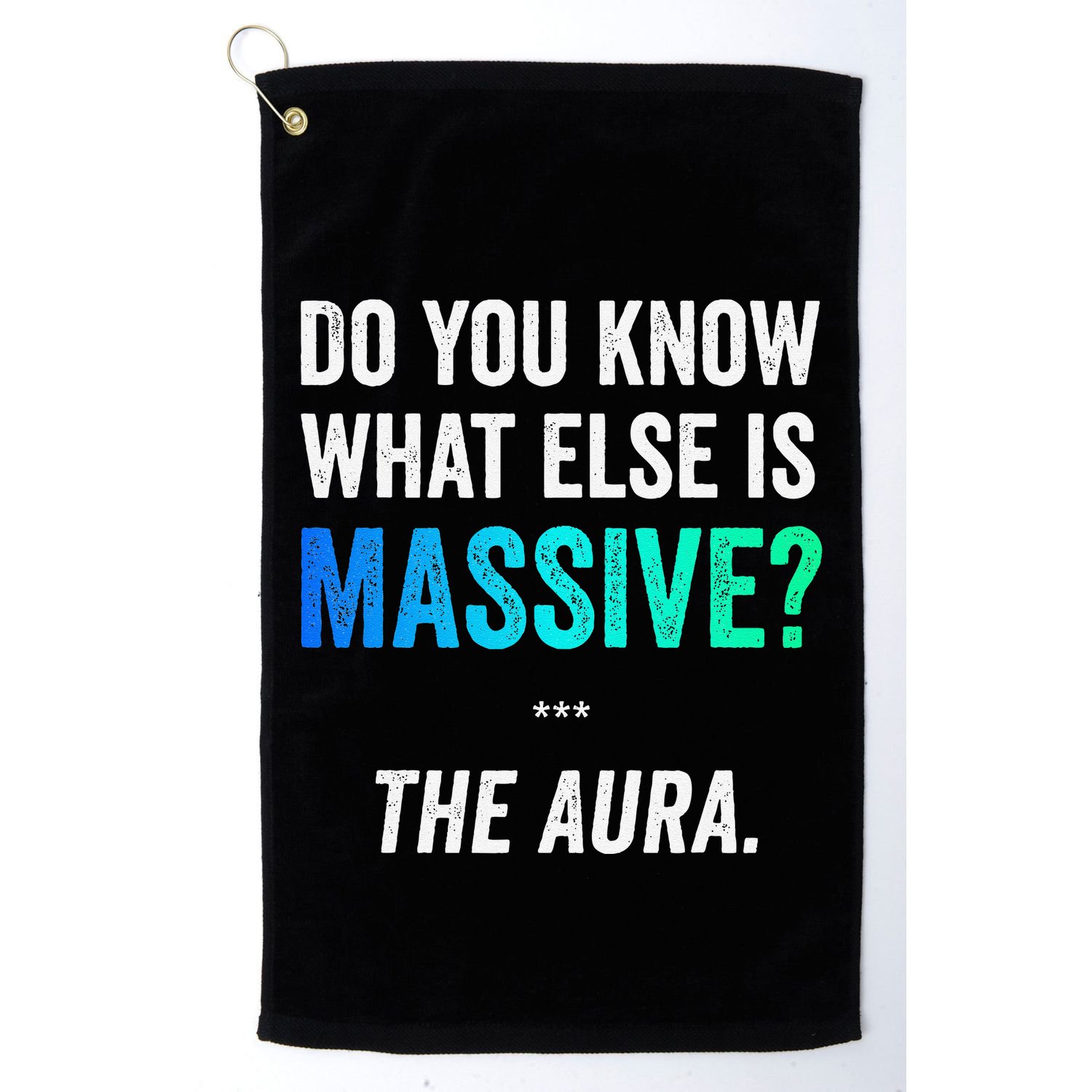Massive Aura Meme Funny Gen Z Slang Gaming Meme Aura Golf Towel