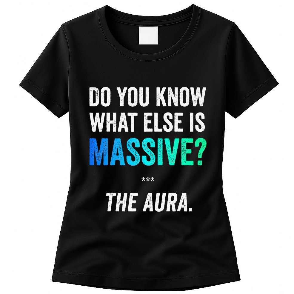 Massive Aura Meme Funny Gen Z Slang Gaming Meme Aura Womens T-Shirt