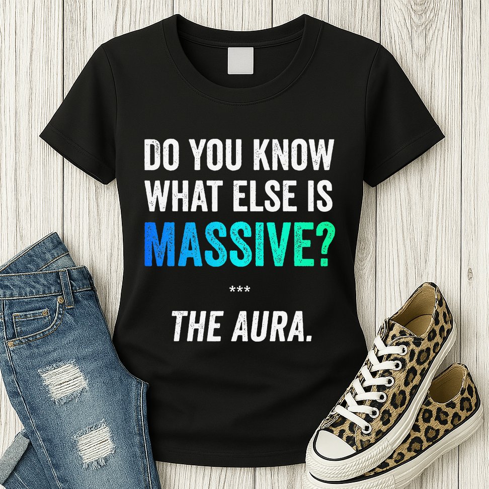 Massive Aura Meme Funny Gen Z Slang Gaming Meme Aura Womens T-Shirt