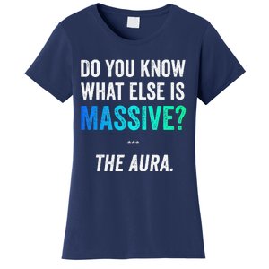 Massive Aura Meme Funny Gen Z Slang Gaming Meme Aura Women's T-Shirt