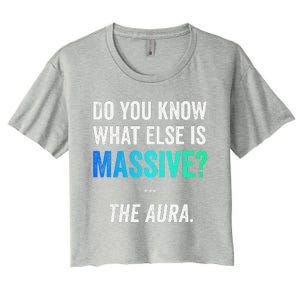 Massive Aura Meme Funny Gen Z Slang Gaming Meme Aura Women's Crop Top Tee