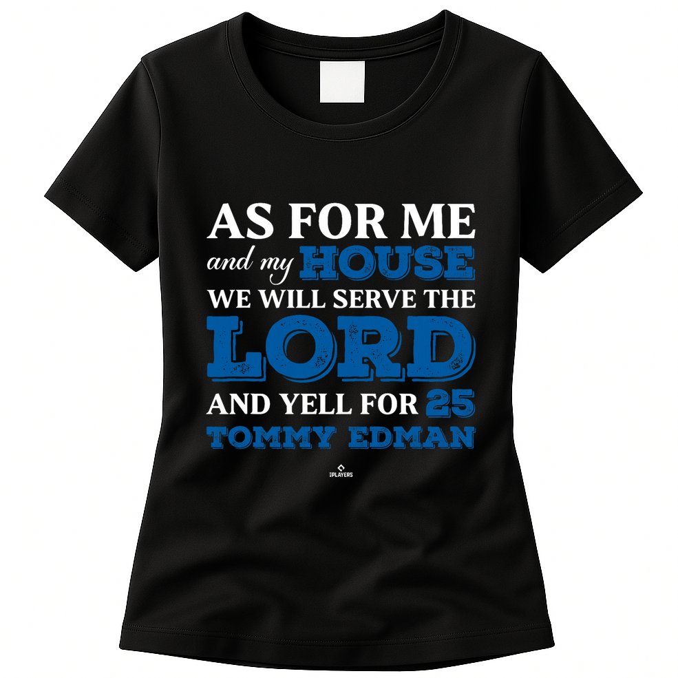 Me And My House Yells For Tommy Edman Los Angeles Baseball Womens T-Shirt