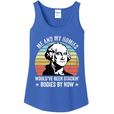 Me And My Homies Would Be Stacking Bodies By Now Gift Ladies Essential Tank