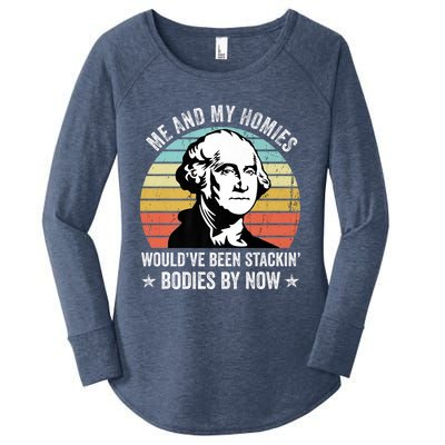 Me And My Homies Would Be Stacking Bodies By Now Gift Women's Perfect Tri Tunic Long Sleeve Shirt