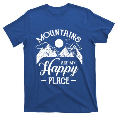 Mountains Are My Happy Place Hiking Lover Gift Funny Gift T-Shirt