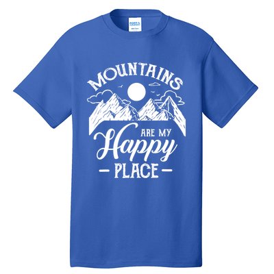 Mountains Are My Happy Place Hiking Lover Gift Funny Gift Tall T-Shirt