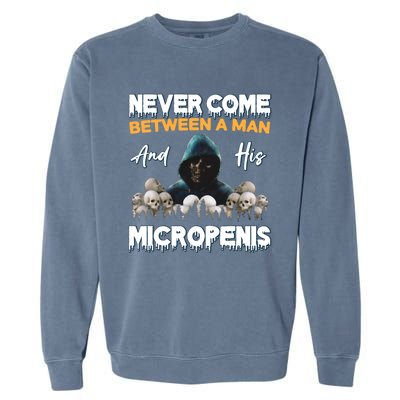 Man And Micropenis Funny Cringe Weird Stupid Meme Hilarious Garment-Dyed Sweatshirt