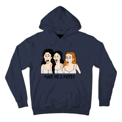 Make A Match Matchmaker Matchmaker Tall Hoodie