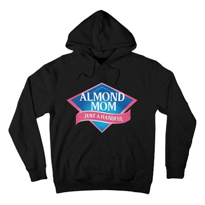 Middleclassfancy Almond Mom Just A Handful Hoodie