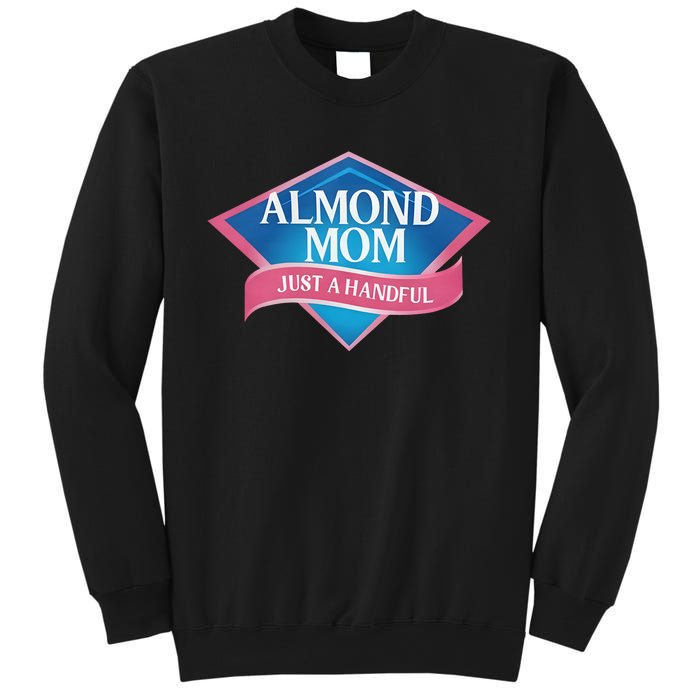 Middleclassfancy Almond Mom Just A Handful Sweatshirt