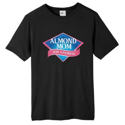 Middleclassfancy Almond Mom Just A Handful Tall Fusion ChromaSoft Performance T-Shirt