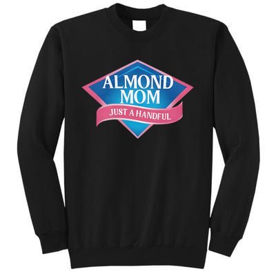 Middleclassfancy Almond Mom Just A Handful Tall Sweatshirt