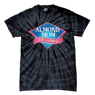 Middleclassfancy Almond Mom Just A Handful Tie-Dye T-Shirt