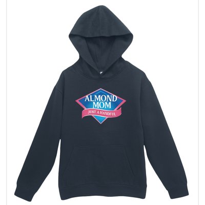 Middleclassfancy Almond Mom Just A Handful Urban Pullover Hoodie