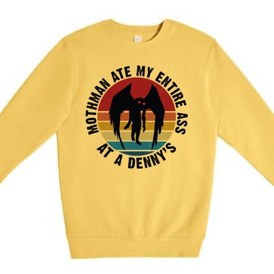 Mothman Ate My Entire Ass At A Denny's Premium Crewneck Sweatshirt