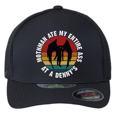 Mothman Ate My Entire Ass At A Denny's Flexfit Unipanel Trucker Cap