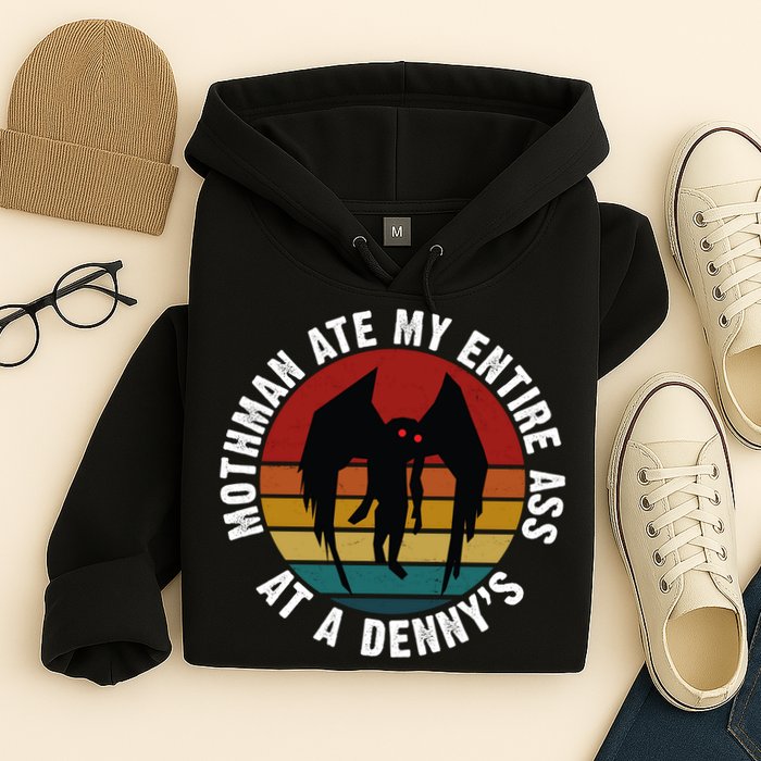 Mothman Ate My Entire Ass At A Denny's Hoodie