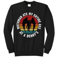Mothman Ate My Entire Ass At A Denny's Sweatshirt