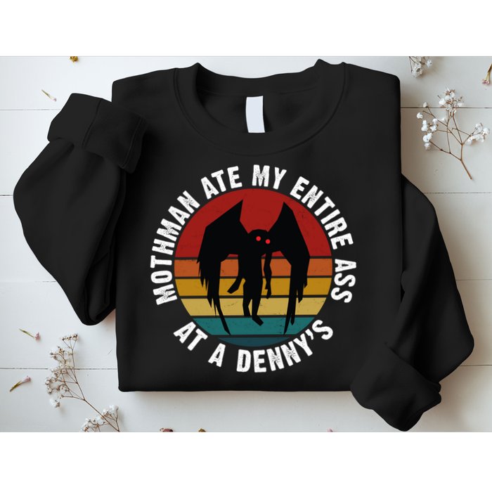 Mothman Ate My Entire Ass At A Denny's Sweatshirt