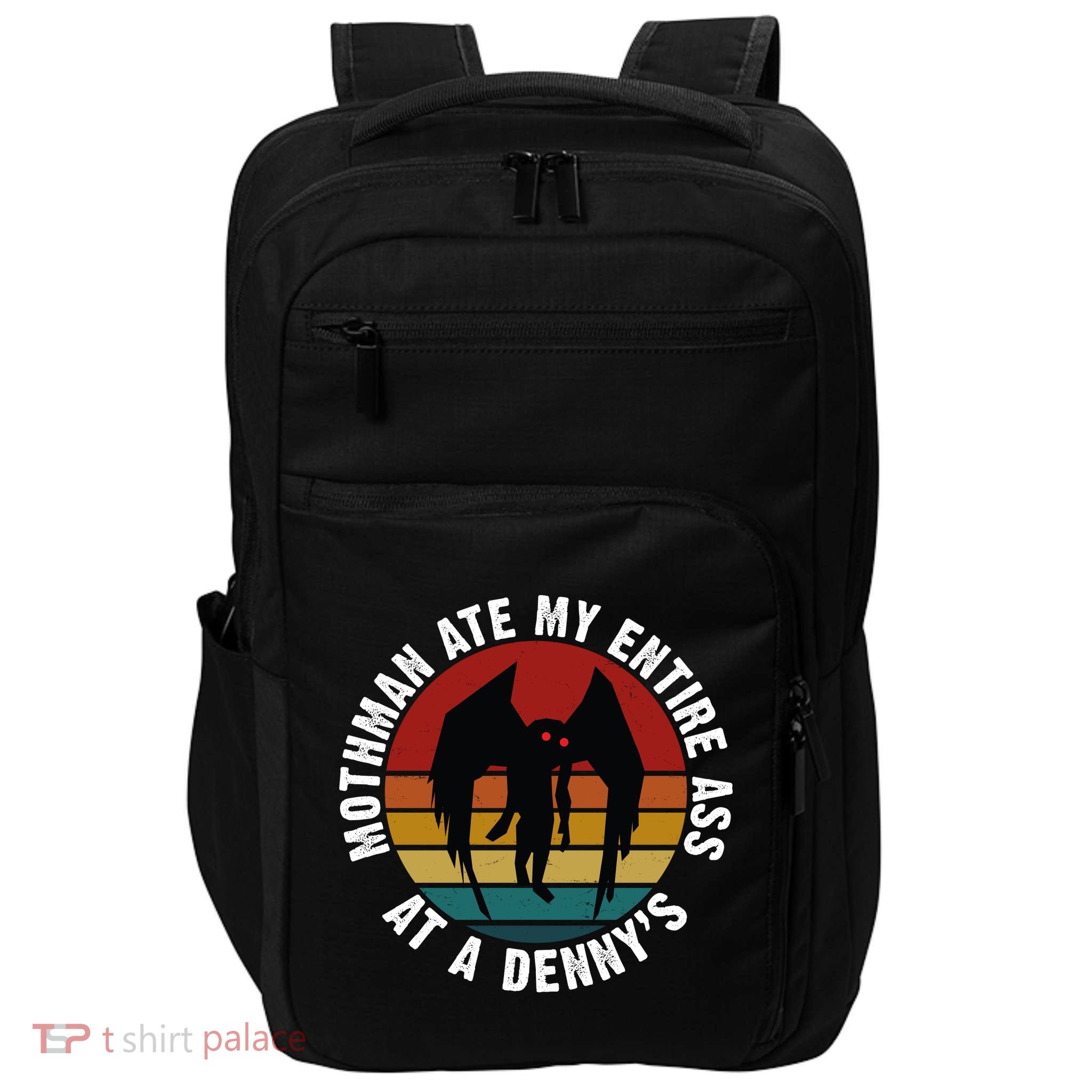 Mothman Ate My Entire Ass At A Denny's Impact Tech Backpack
