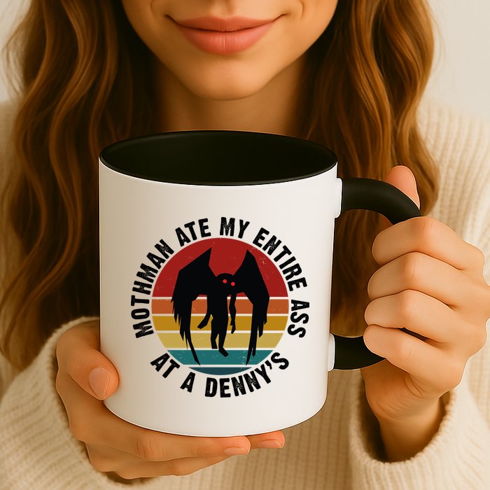 Mothman Ate My Entire Ass At A Denny's Mug