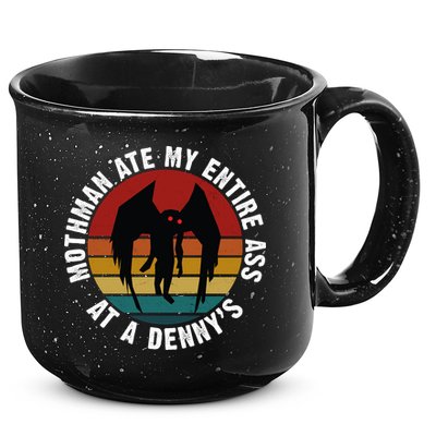 Mothman Ate My Entire Ass At A Denny's 15oz Campfire Ceramic Mug