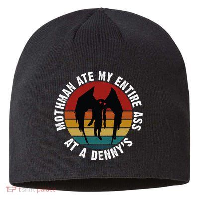 Mothman Ate My Entire Ass At A Denny's Sustainable Beanie