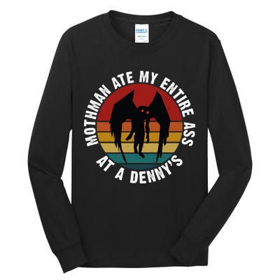Mothman Ate My Entire Ass At A Denny's Tall Long Sleeve T-Shirt