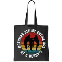 Mothman Ate My Entire Ass At A Denny's Bag