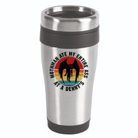 Mothman Ate My Entire Ass At A Denny's 16oz Travel Tumbler