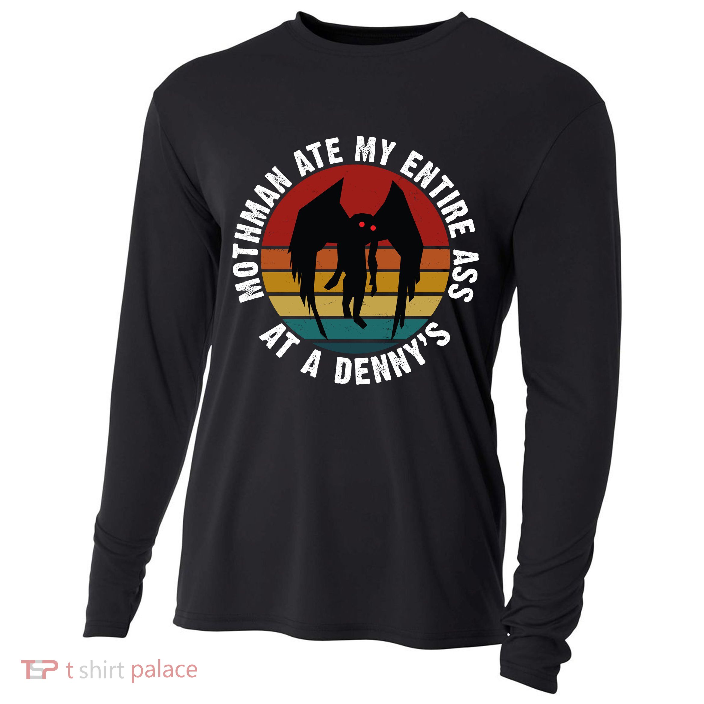 Mothman Ate My Entire Ass At A Denny's Cooling Performance Long Sleeve Crew