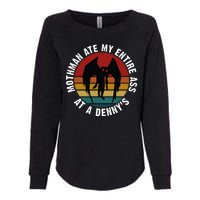 Mothman Ate My Entire Ass At A Denny's Womens California Wash Sweatshirt