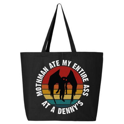 Mothman Ate My Entire Ass At A Denny's 25L Jumbo Tote