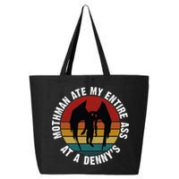 Mothman Ate My Entire Ass At A Denny's 25L Jumbo Tote