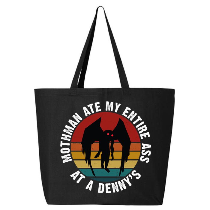 Mothman Ate My Entire Ass At A Denny's 25L Jumbo Tote