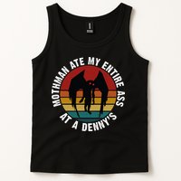 Mothman Ate My Entire Ass At A Denny's Tank Top