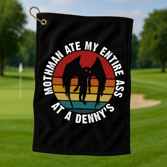 Mothman Ate My Entire Ass At A Denny's Golf Towel
