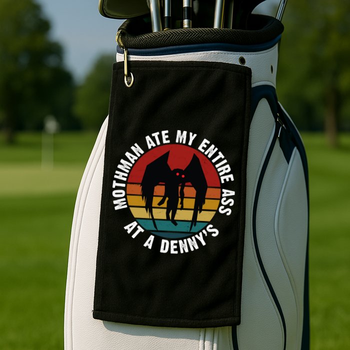 Mothman Ate My Entire Ass At A Denny's Golf Towel