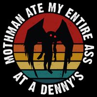 Mothman Ate My Entire Ass At A Denny's Visor
