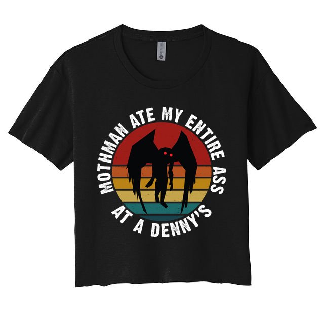 Mothman Ate My Entire Ass At A Denny's Crop Top