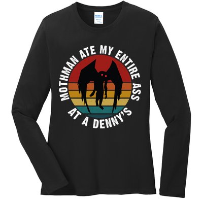 Mothman Ate My Entire Ass At A Denny's Ladies Long Sleeve Shirt