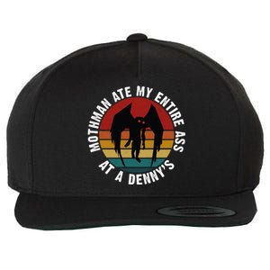 Mothman Ate My Entire Ass At A Denny's Wool Snapback Cap