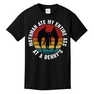 Mothman Ate My Entire Ass At A Denny's Kids T-Shirt